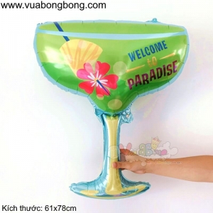 Bong bóng ly rượu cocktail WELCOME TO PARADISE